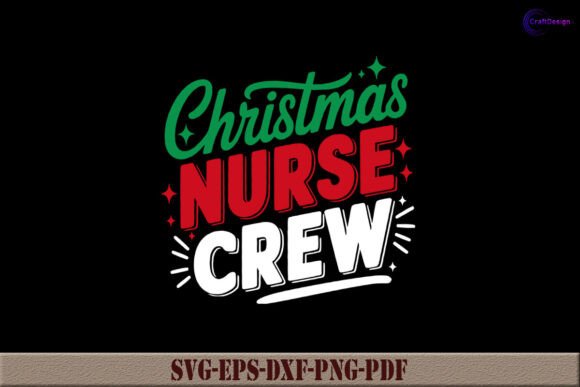Christmas Nurse Crew Gift Shirt SVG File